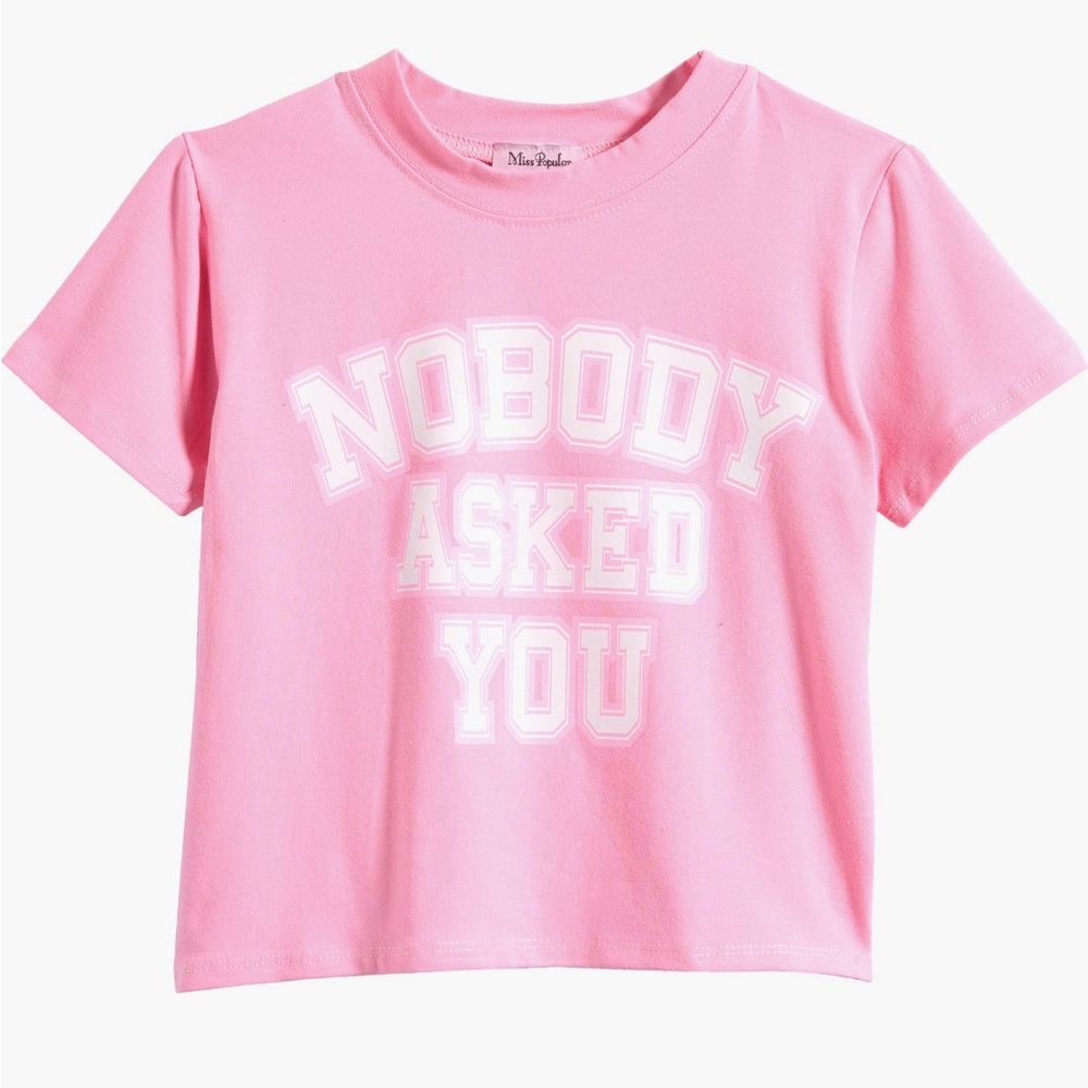 MISS POPULAR “NOBODY ASKED YOU” girl’s top- 7/8 bamboo blend!